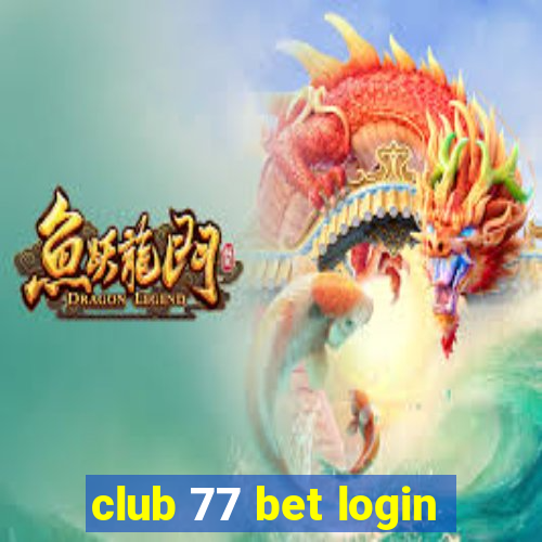 club 77 bet login